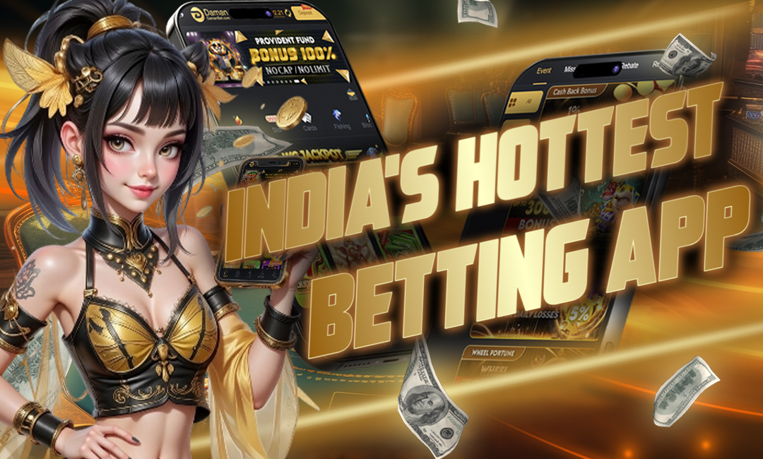 Top 10 Reasons Why Daman Bet Is India’s Hottest Betting App in 2025